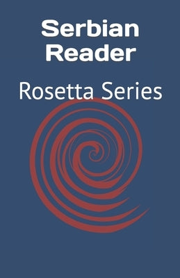 Serbian Reader: Rosetta Series by Richardson, Tony J.
