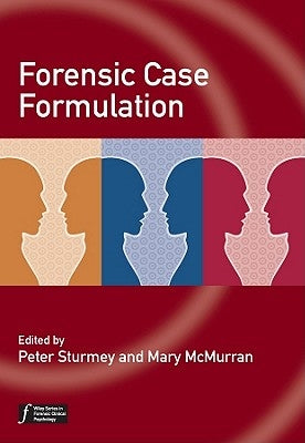 Forensic Case Formulation by Sturmey, Peter
