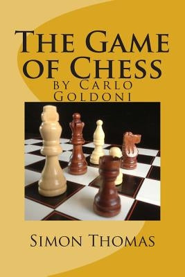 The Game of Chess: by Carlo Goldoni by Thomas, Simon