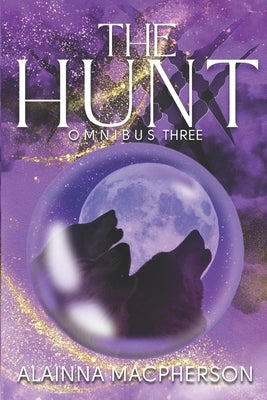 The Hunt Omnibus 3 by MacPherson, Alainna