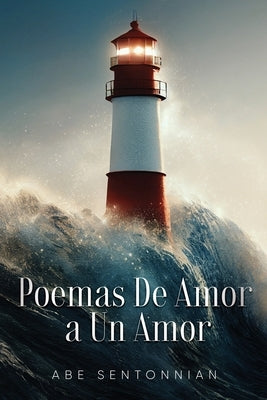 Poemas De Amor a Un Amor by Sentonnian, Abe