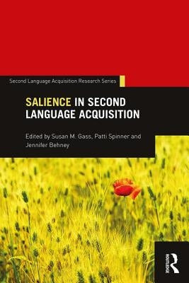 Salience in Second Language Acquisition by Gass, Susan M.
