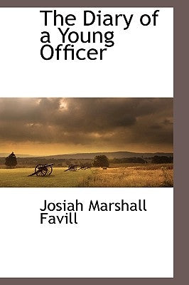 The Diary of a Young Officer by Favill, Josiah Marshall