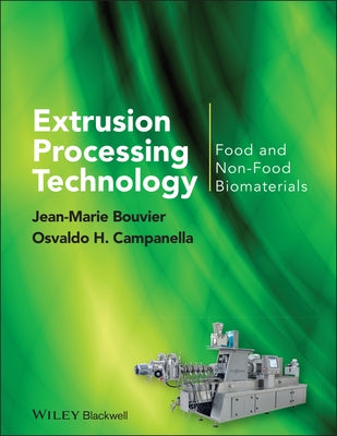 Extrusion Processing Technology by Bouvier, Jean-Marie
