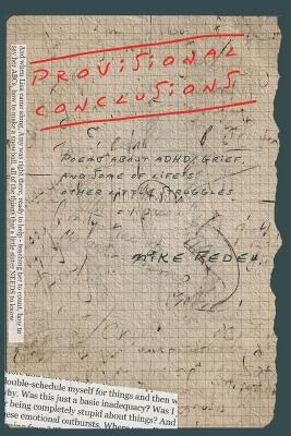 Provisional Conclusions: Poems about ADHD, Grief, and Some of Life's Other Little Struggles by Fedel, Mike