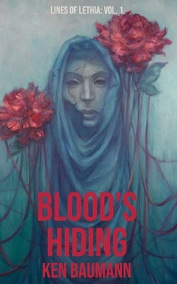Blood's Hiding by Baumann, Ken
