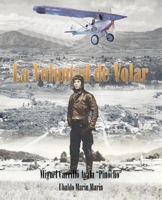 La Voluntad de Volar by Marin Marin, Ubaldo