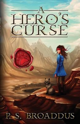 A Hero's Curse by Broaddus, Parker S.