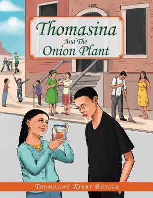 Thomasina And The Onion Plant by Butler, Thomasina Kirby