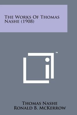 The Works of Thomas Nashe (1908) by Nashe, Thomas