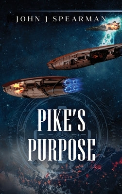 Pike's Purpose by Spearman, John J.