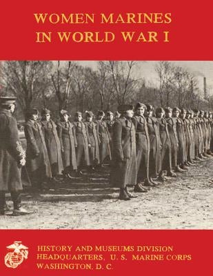 Women Marines in World War I by Hewitt Usmcr, Linda L.