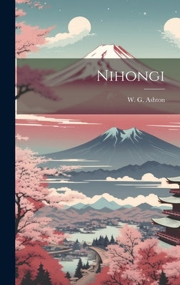 Nihongi by Ashton, W. G.