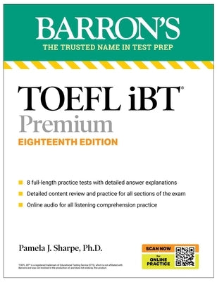 TOEFL IBT Premium with 8 Practice Tests + Online Audio, Eighteenth Edition by Barron's Educational Series