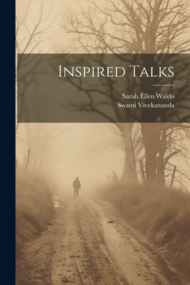 Inspired Talks by Vivekananda, Swami