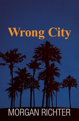 Wrong City by Richter, Morgan