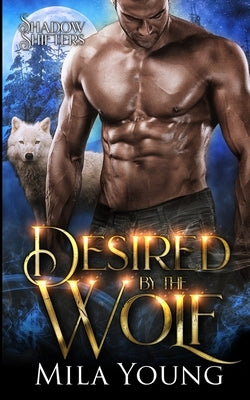 Desired by the Wolf by Young, Mila