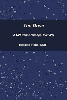 The Dove A Gift Archangel Micha/el by Stone, Rosalee