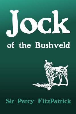 Jock of the Bushveld by Caldwell, E.