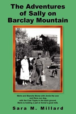 The Adventures of Sally on Barclay Mountain by Millard, Sara M.