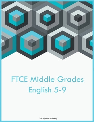 FTCE Middle Grades English 5-9 by Kennedy, Poppy U.