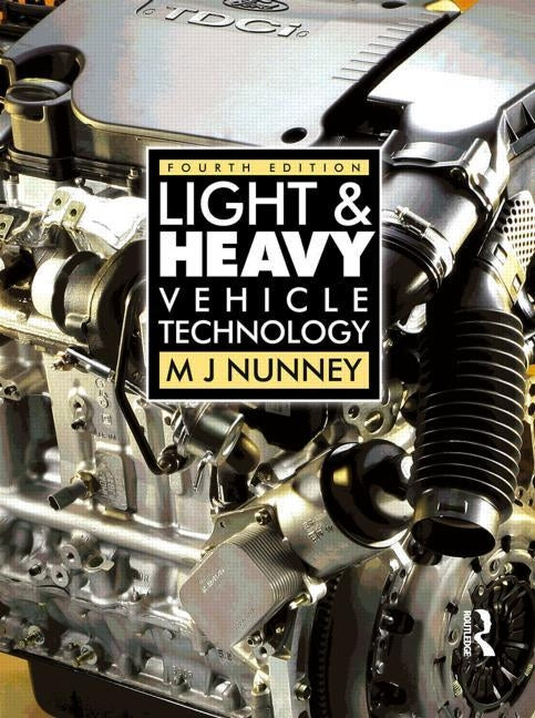 Light and Heavy Vehicle Technology by Nunney, Malcolm