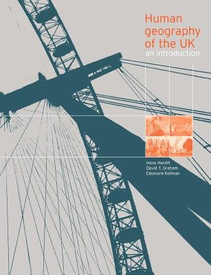Human Geography of the UK: An Introduction by Graham, David