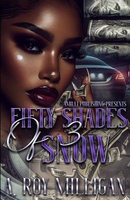 Fifty Shades Of Snow Part 3 by Milligan, A. Roy