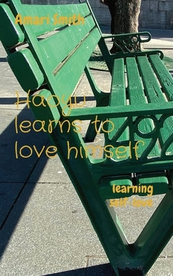 Haoyu learns to love himself: learning self-love by Smith, Amari