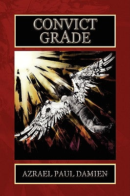 Convict Grade by Damien, Azrael Paul