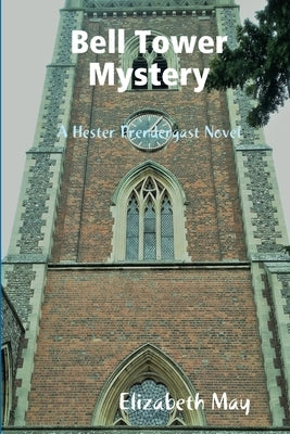 Bell Tower Mystery by May, Elizabeth