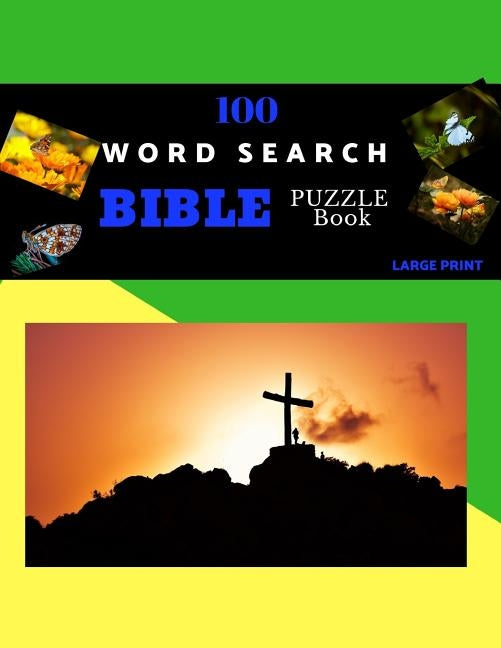 100 Word Search Bible Puzzle Book Large Print: Brain Challenging Bible Puzzles For Hours Of Fun by Puzzles, Pitaya