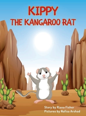 Kippy the Kangaroo Rat by Fisher, Riana