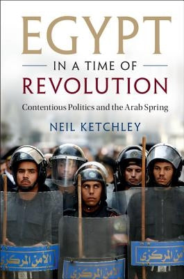 Egypt in a Time of Revolution by Ketchley, Neil