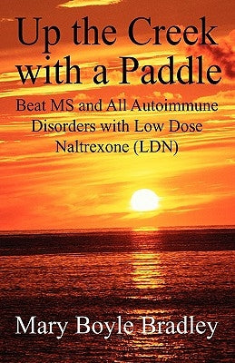 Up the Creek with a Paddle by Bradley, Boyle Mary