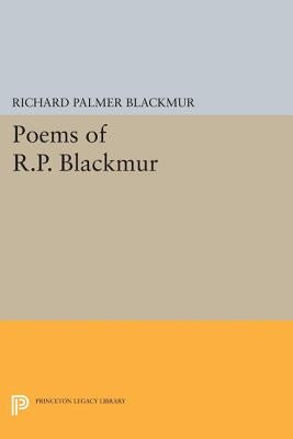 Poems of R.P. Blackmur by Blackmur, Richard Palmer
