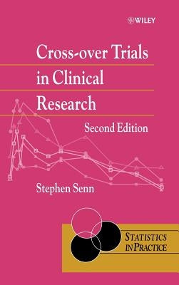 Cross-Over Trials in Clinical Research by Senn, Stephen S.
