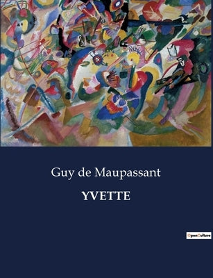 Yvette by de Maupassant, Guy