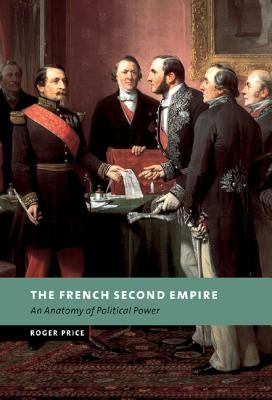 The French Second Empire by Price, Roger