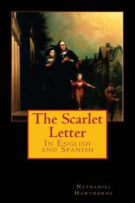 The Scarlet Letter: In English and Spanish by Sell