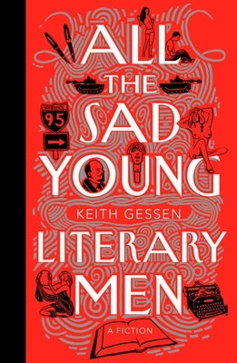 All the Sad Young Literary Men by Gessen, Keith