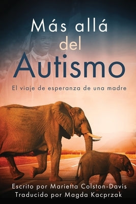 Más allá del autismo La esperanza de una madre by Davis, Marietta Colston