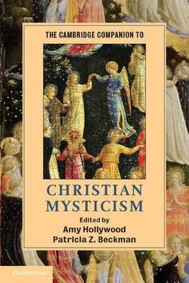 The Cambridge Companion to Christian Mysticism by Hollywood, Amy