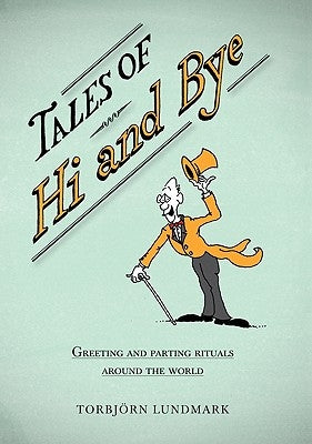 Tales of Hi and Bye by Lundmark, TorbjÃ¶rn