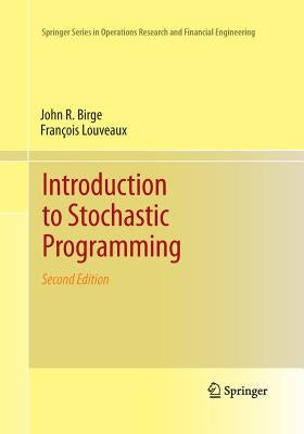 Introduction to Stochastic Programming by Birge, John R.