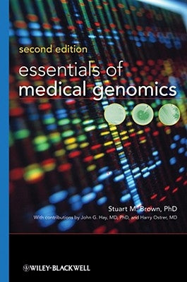 Essentials of Medical Genomics by Brown, Stuart M.