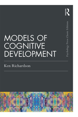 Models Of Cognitive Development by Richardson, Ken