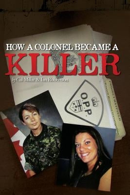 How a Colonel Became a Killer by Robertson, Ian