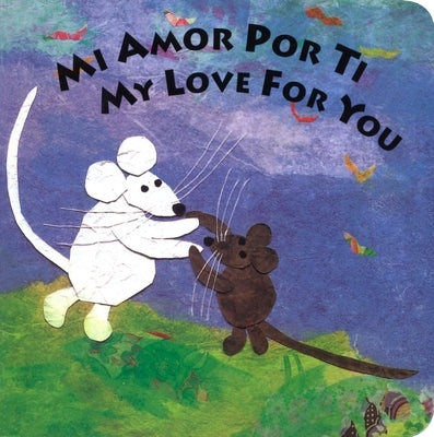 Mi Amor Por Ti/My Love for You by Roth, Susan L.