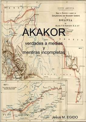 Akakor by Egido, Jesus M.